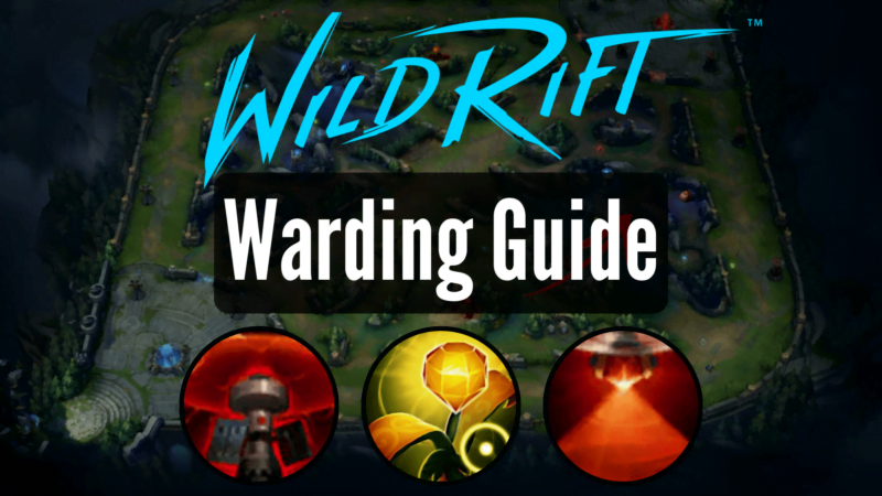 Wild Rift Warding Guide: Everything About Vision Control & Ward Locations.